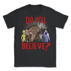 Do you believe in Halloween Unisex T-Shirt - Black