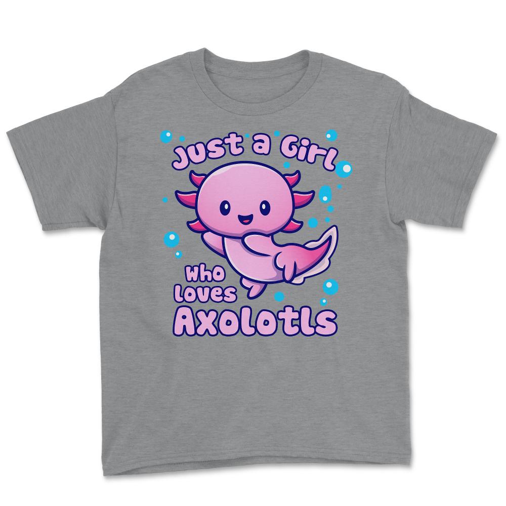 Just A Girl Who Loves Axolotls Funny Kawaii Axolotl Lover design - Grey Heather