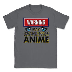 Warning May Spontaneously Talk Anime Unisex T-Shirt - Smoke Grey