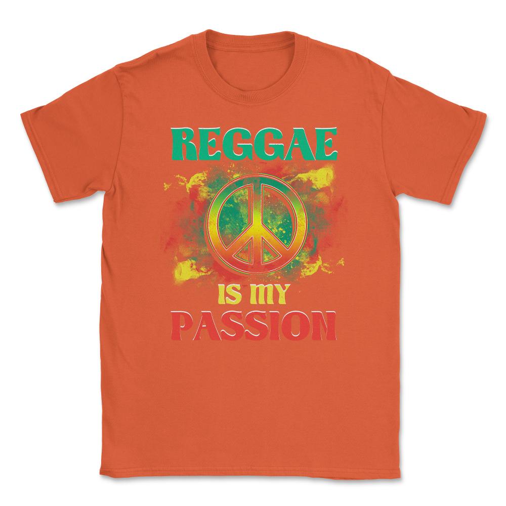 Reggae is My Passion & Peace Sign Design Gift graphic Unisex T-Shirt - Orange