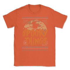 Spooky Things Halloween Witch Funny Ugly Sweater S Unisex T-Shirt - Orange