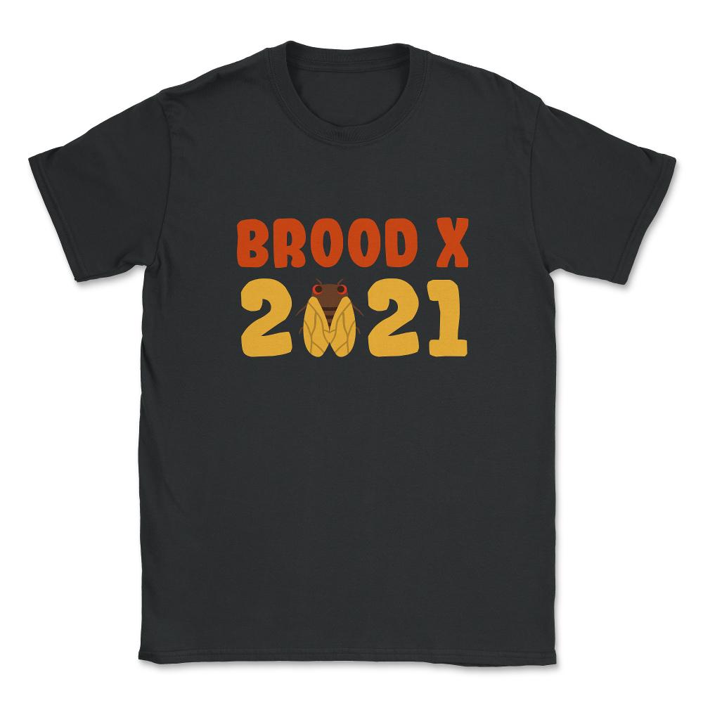 Cicada Brood X 2021 Reemergence Theme Design graphic Unisex T-Shirt - Black