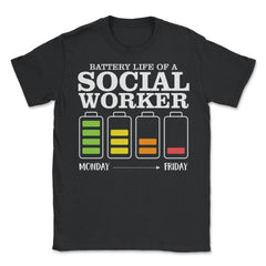 Funny Tired Social Worker Battery Life Of A Social Worker design - Unisex T-Shirt - Black