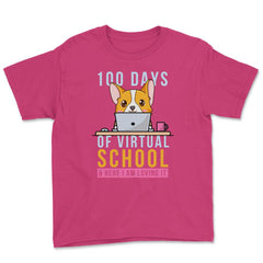 100 Days of Virtual School & Here I am Loving It Corgi Dog graphic - Heliconia