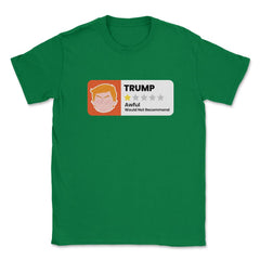 Trump 1 Star Rating Anti-Trump Design Gift  print Unisex T-Shirt - Green