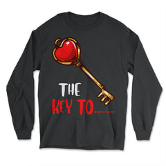 The Key to Your Heart Funny Humor Valentine Couple gift print - Long Sleeve T-Shirt - Black