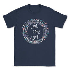 LOVE LOVE LOVE Valentine Gifts Unisex T-Shirt - Navy