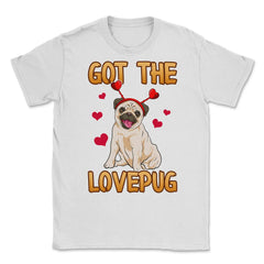 Got the Love Pug Funny Pug dog with hearts diadem Humor Gift design - White