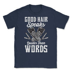 Good Hair Speaks Louder than Words Funny Quote Meme Grunge print - Navy