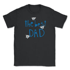 The Best Dad Unisex T-Shirt - Black
