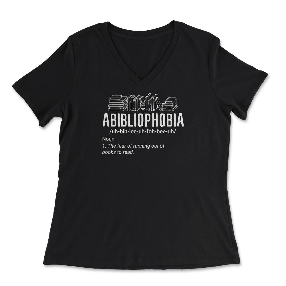 Abibliophobia Definition For Book Lover Hilarious product - Women's V-Neck Tee - Black