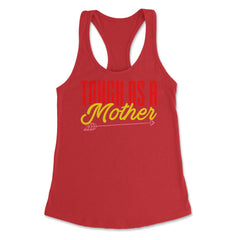Tough As A Mother Women’s Funny Mother's Day Quote product Women's - Red