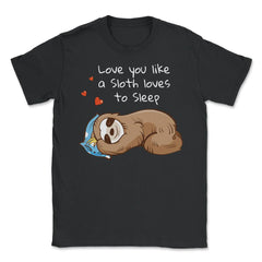 Sleepy & happy Sloth Funny Humor T-Shirt Unisex T-Shirt - Black