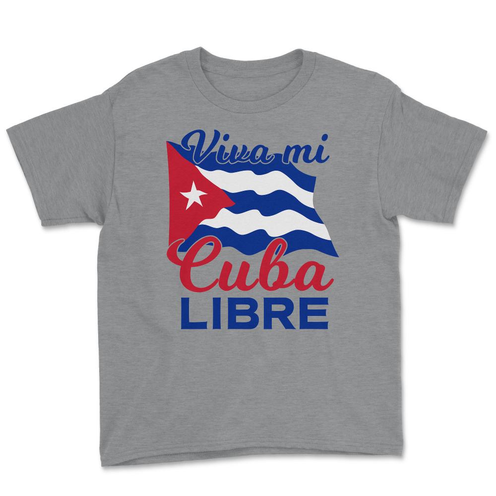Viva Mi Cuba Libre Waving Cuban Flag Patriot print Youth Tee - Grey Heather