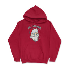 I’m Watching You Santa Claus I'm Watching You Funny Christmas  Hoodie - Red