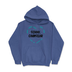 School Counselor Appreciation Compassionate Caring Loving print Hoodie - Royal Blue