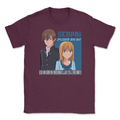 Senpai, ¡Fíjate en mí! Anime Unisex T-Shirt - Maroon