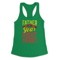 Father of the Year Right Here! Funny Gift for Father's Day design - Kelly Green