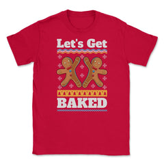 Lets Get baked Christmas Funny Ginger Bread Cookies design Unisex - Red