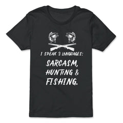 Funny I Speak 3 Languages Sarcasm Hunting And Fishing Gag graphic - Premium Youth Tee - Black