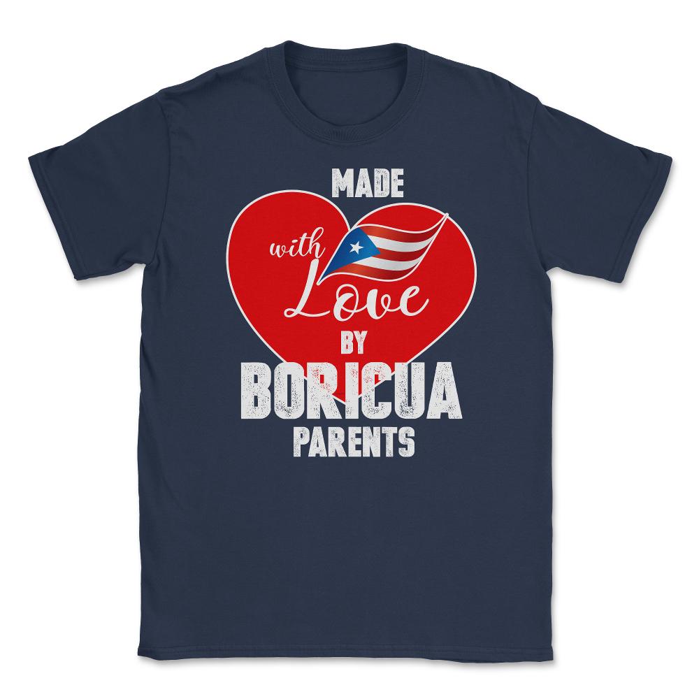 Made with love by Boricua Parents Puerto Rico T-Shirt  Unisex T-Shirt - Navy