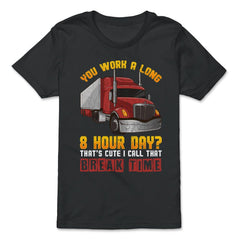 Trucker Funny Meme You work a long 8 hours day? Grunge Style graphic - Premium Youth Tee - Black