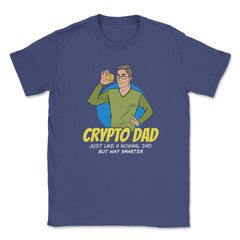 Bitcoin Crypto Dad Just Like A Normal Dad But Way Smarter graphic - Purple