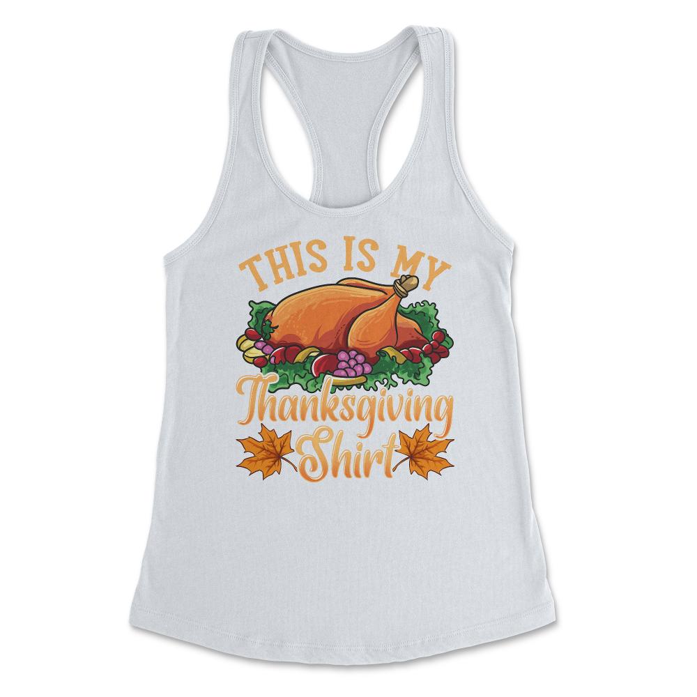 This is my Thanksgiving design Funny Design Gift product Women's - White