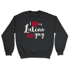 I love my Latino guy Valentine product - Unisex Sweatshirt - Black