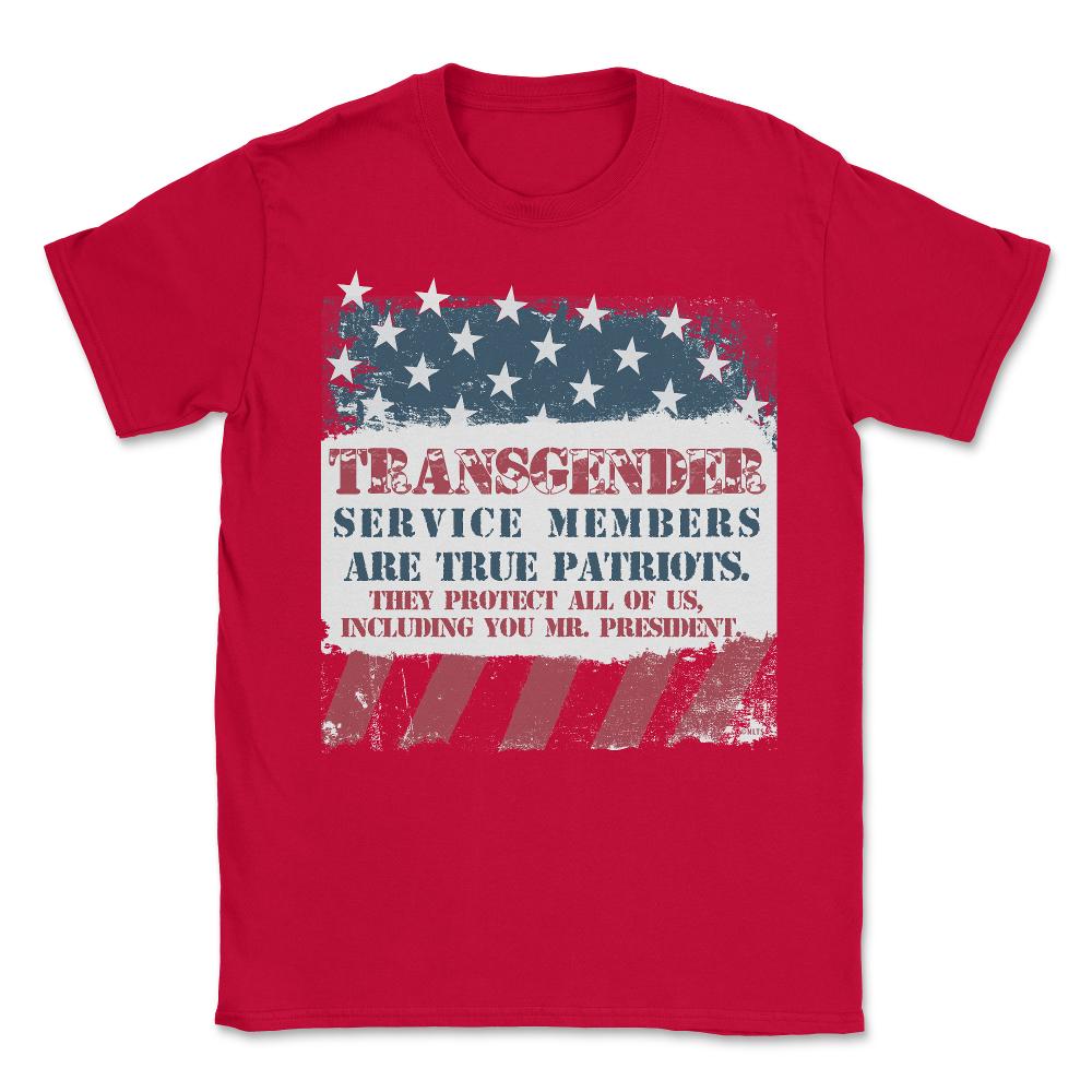 Transgender Military Are Patriots Too Mr. President Unisex T-Shirt - Red