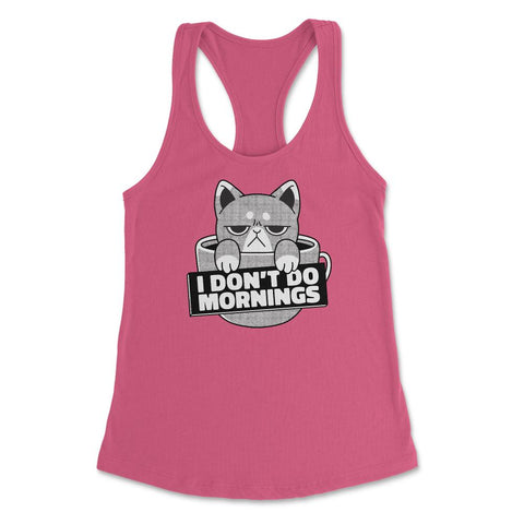 I Don’t Do Mornings Funny Crabby Cat In Coffee Cup Meme graphic - Hot Pink