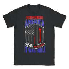 Ironworker American Flag & Wrench Grunge Design Gift print - Unisex T-Shirt - Black
