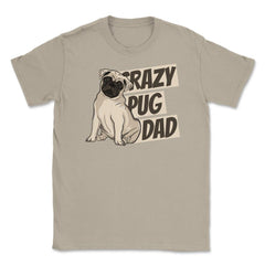 Crazy Pug Dad Unisex T-Shirt - Cream