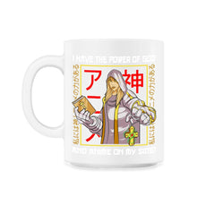 I Have the Power of God and Anime on My Side! Manga Theme graphic - 11oz Mug - White