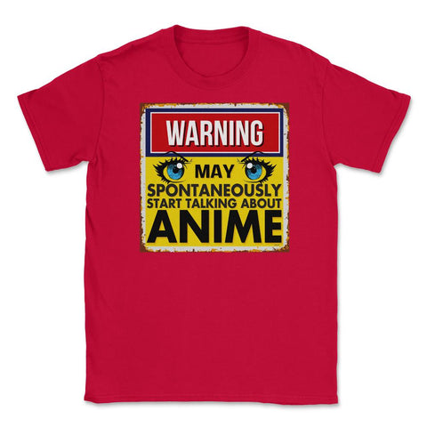 Warning May Spontaneously Start Talking Anime Unisex T-Shirt - Red