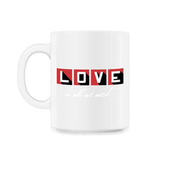 Love is all we need product, all we need is love design - 11oz Mug - White