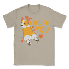 Corgi I Love You Funny Humor Valentine Gift design Unisex T-Shirt - Cream