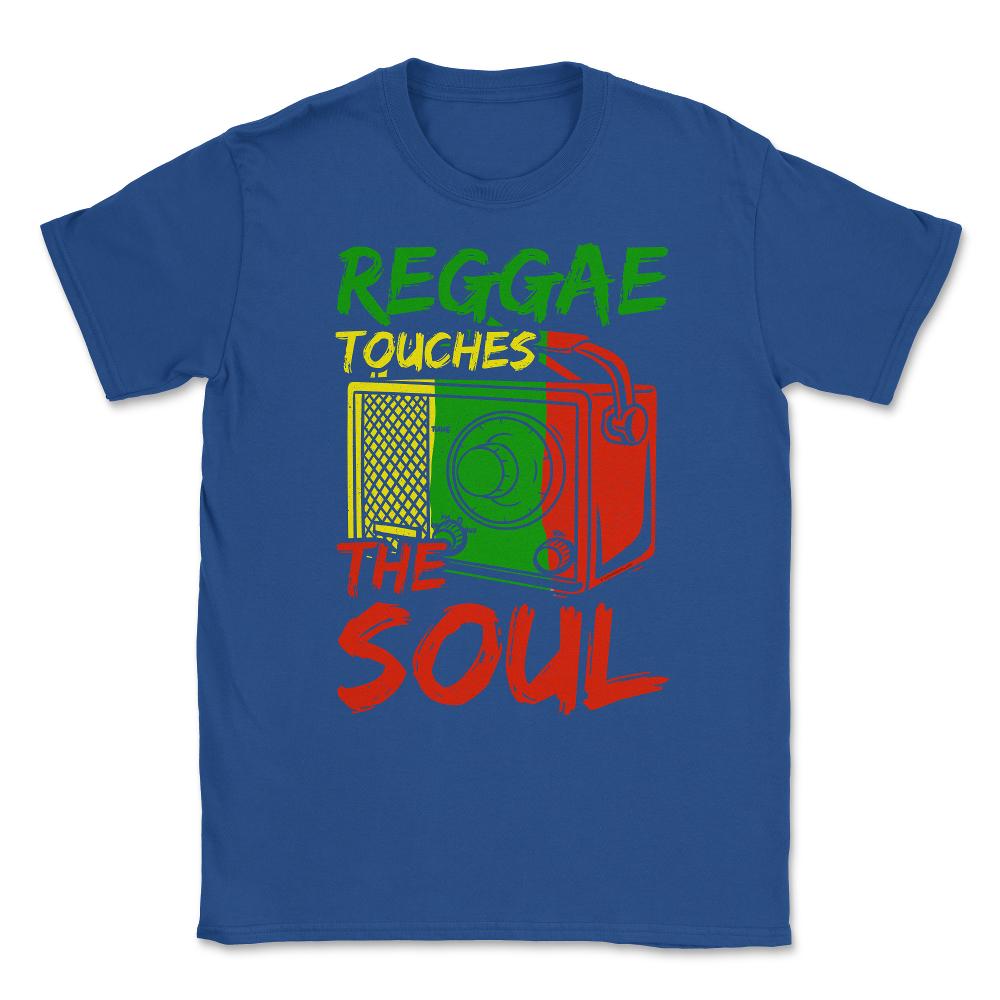 Reggae Touches The Soul Reggae & Rasta Music Lover graphic Unisex - Royal Blue