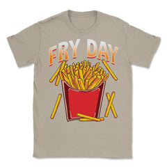 Fry Day Funny French Fries Foodie Fry Lovers Hilarious design Unisex - Cream