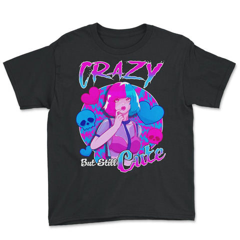 Anime Girl Crazy But Still Cute Pastel Goth Theme Gift print Youth Tee - Black