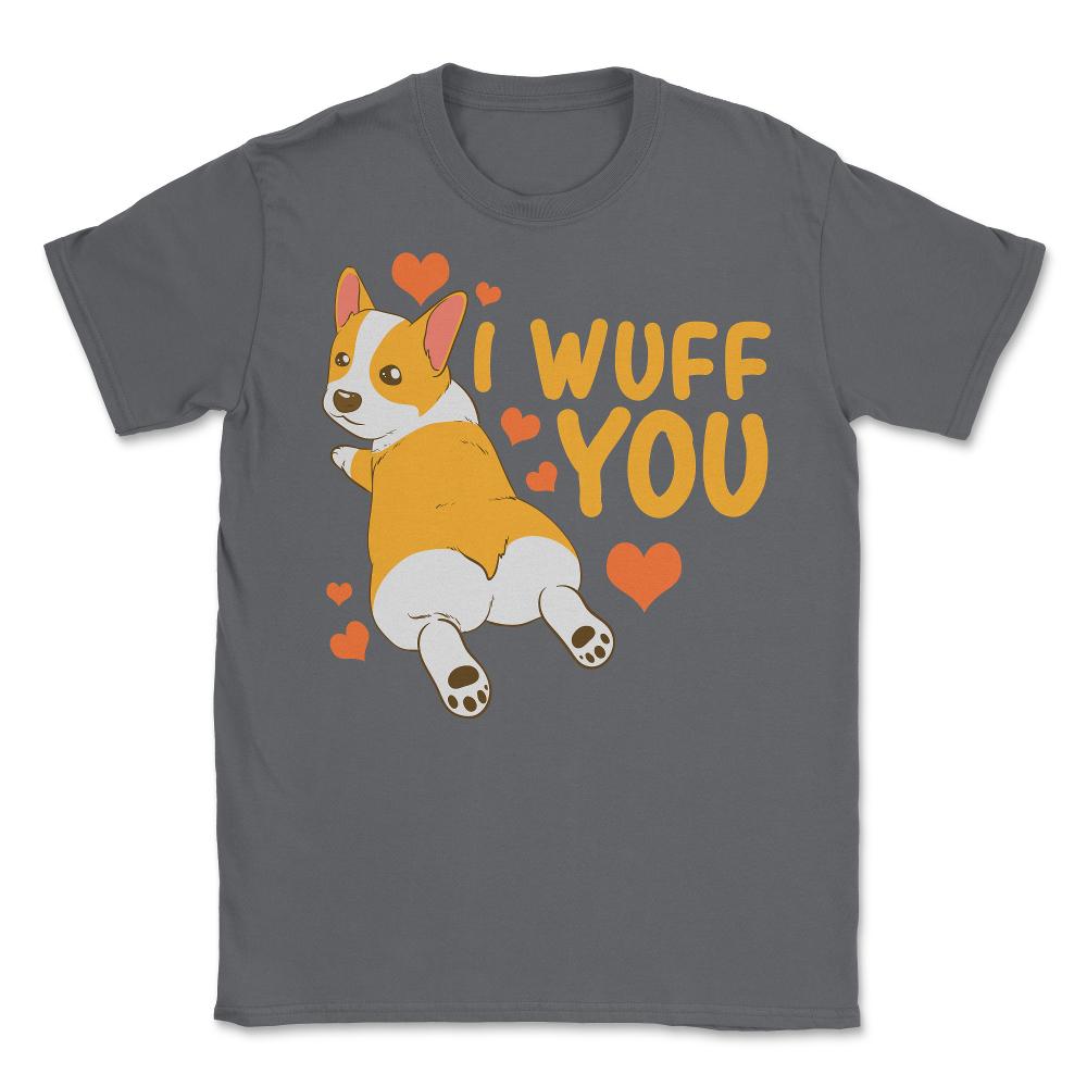 Corgi I Love You Funny Humor Valentine Gift design Unisex T-Shirt - Smoke Grey