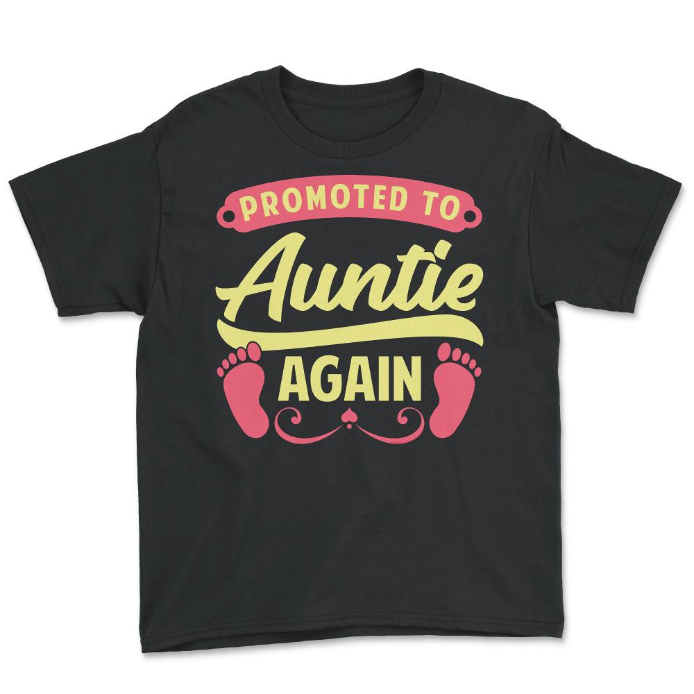 Funny Promoted To Auntie Again Pregnancy Announcement Aunt graphic - Black