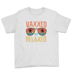 Vaxxed and Relaxed Summer 2021 Retro Vintage Vaccinated print Youth - White