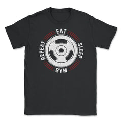 Eat Sleep Gym Repeat Funny Gym Fitness Workout Life graphic Unisex - Black