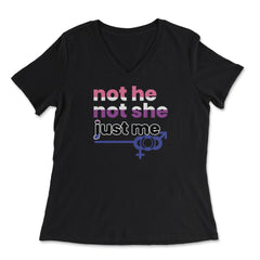 Gender Fluidity Not He Not She Just Me Pride Gift print - Women's V-Neck Tee - Black