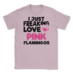 I Just Freaking Love Pink FLAMINGOS OK? Souvenir by ASJ graphic - Light Pink