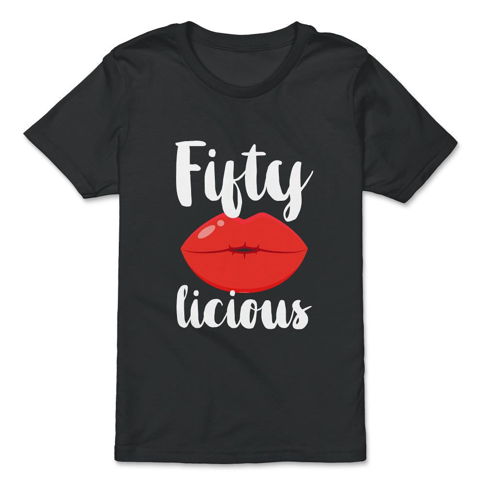 Funny Fiftylicious Lips 50th Birthday 50 Years Old Humor design - Premium Youth Tee - Black