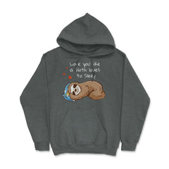Sleepy & happy Sloth Funny Humor T-Shirt Hoodie - Dark Grey Heather