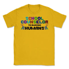 Funny School Counselor To Amazing Humans Students Vibrant print - Gold
