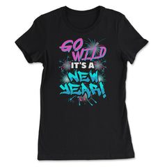 Go Wild It's A New Year Celebration T-shirt - Women's Tee - Black